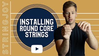 Round Core String Installation: How to Change Strings Right!