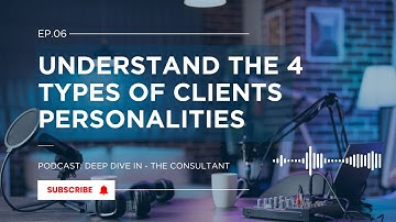 Consulting | Understand the 4 Types of Clients Personalities
