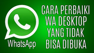 7 Cara Memperbaiki WhatsApp Tidak Bisa Dibuka di PC Kamu