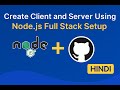 Create Client and Server Using Node.js Full Stack Setup Tutorial | Hindi