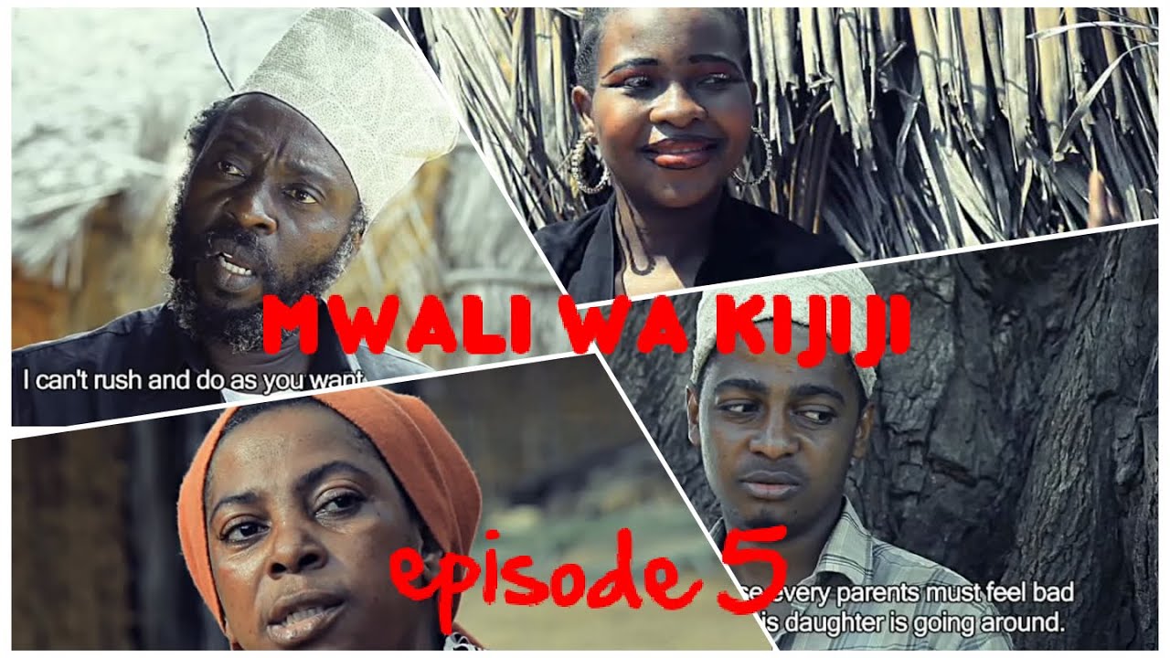 Mwali Wa Kijiji Episode 5 Youtube