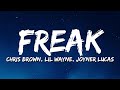 Chris Brown - Freak (Lyrics) ft. Lil Wayne, Joyner Lucas, Tee Grizzley