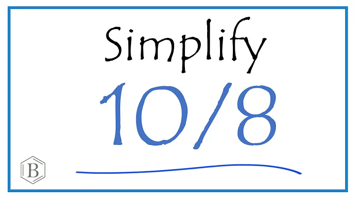 How to Simplify the Fraction 10/8 (and as a Mixed Fraction)
