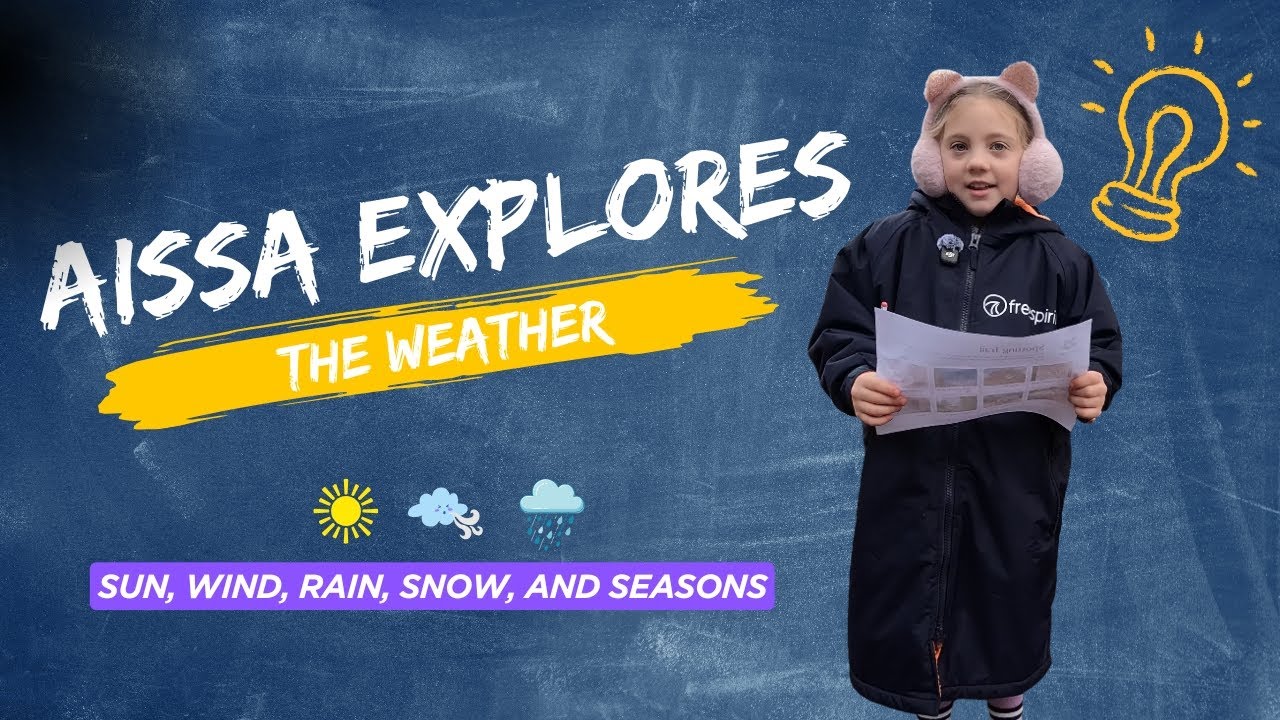 Aissa Explores the Weather | Sun, Wind, Rain, Snow, and Seasons! - YouTube