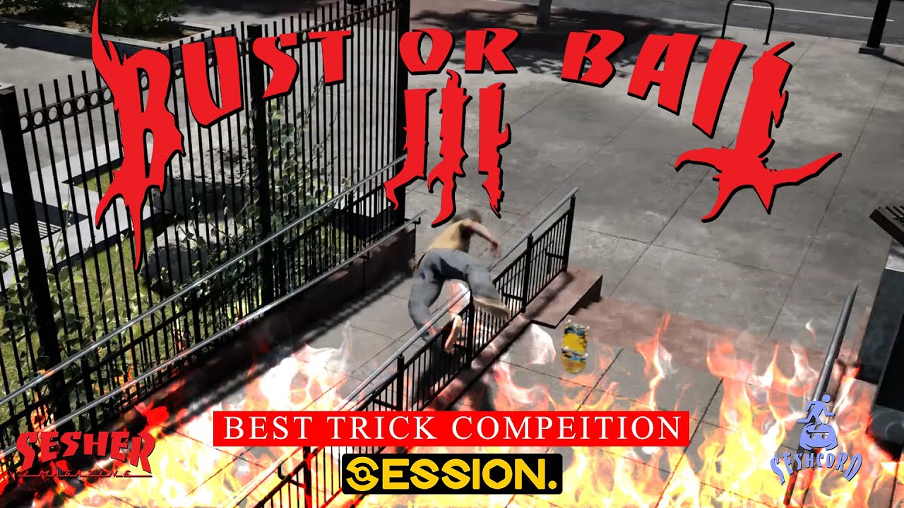 Bust or Bail 3 | Sesher Mag - Best Trick Competiton | Session 0.0.0.9