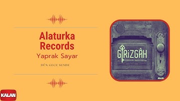 Thumbnail of Alaturka Records feat. Yaprak Sayar - Dün Gece Sende I Girizgah © 2014 Kalan Müzik