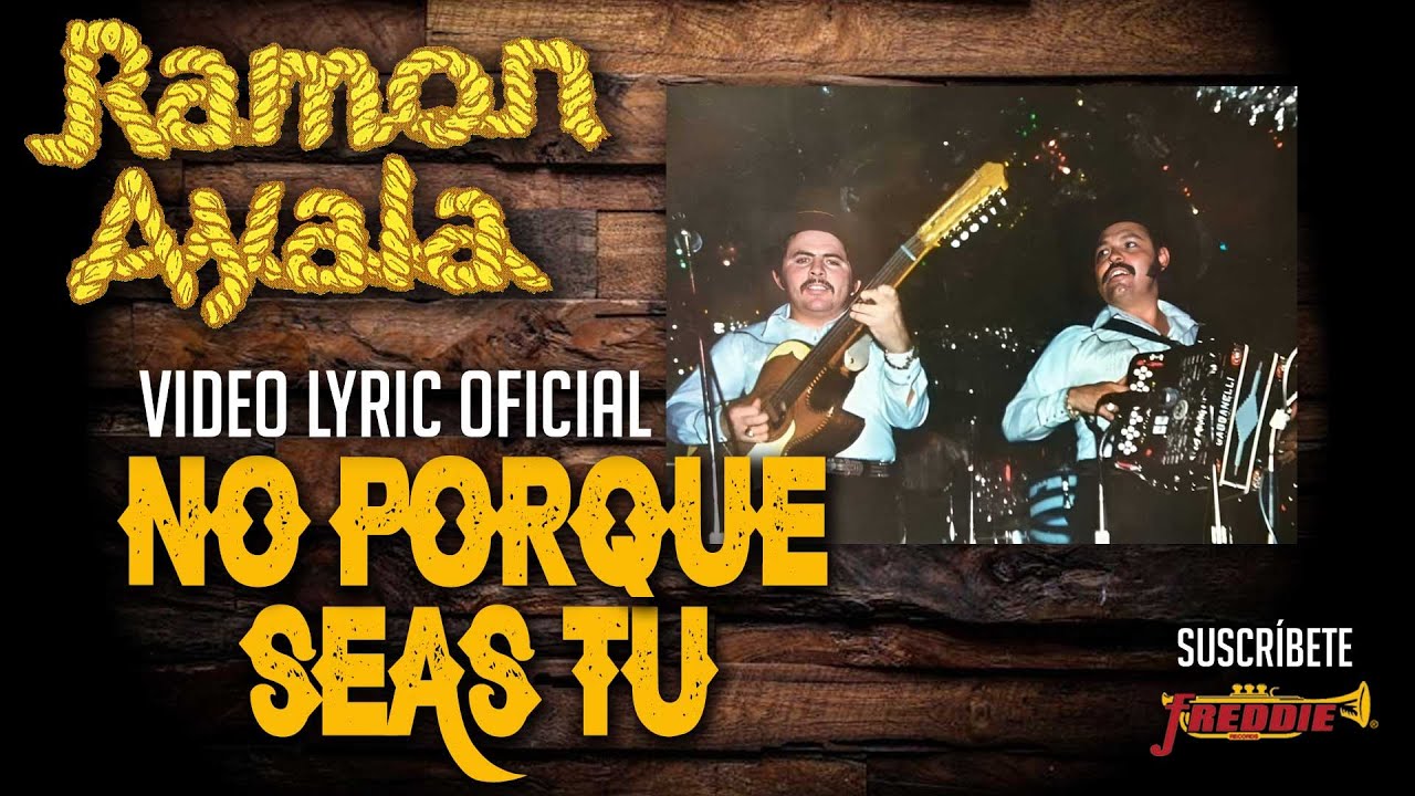 Ramon Ayala - No Porque Seas Tu (Video Lyric Oficial) Letra / Karaoke adlı videoyu YouTube'da izle Ramon Ayala - No Porque Seas Tu (Video Lyric Oficial) Letra / Karaoke adlı videoyu YouTube'da izle