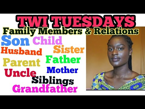 Learn Twi Language Family Members in Akan Twi Language Part 1