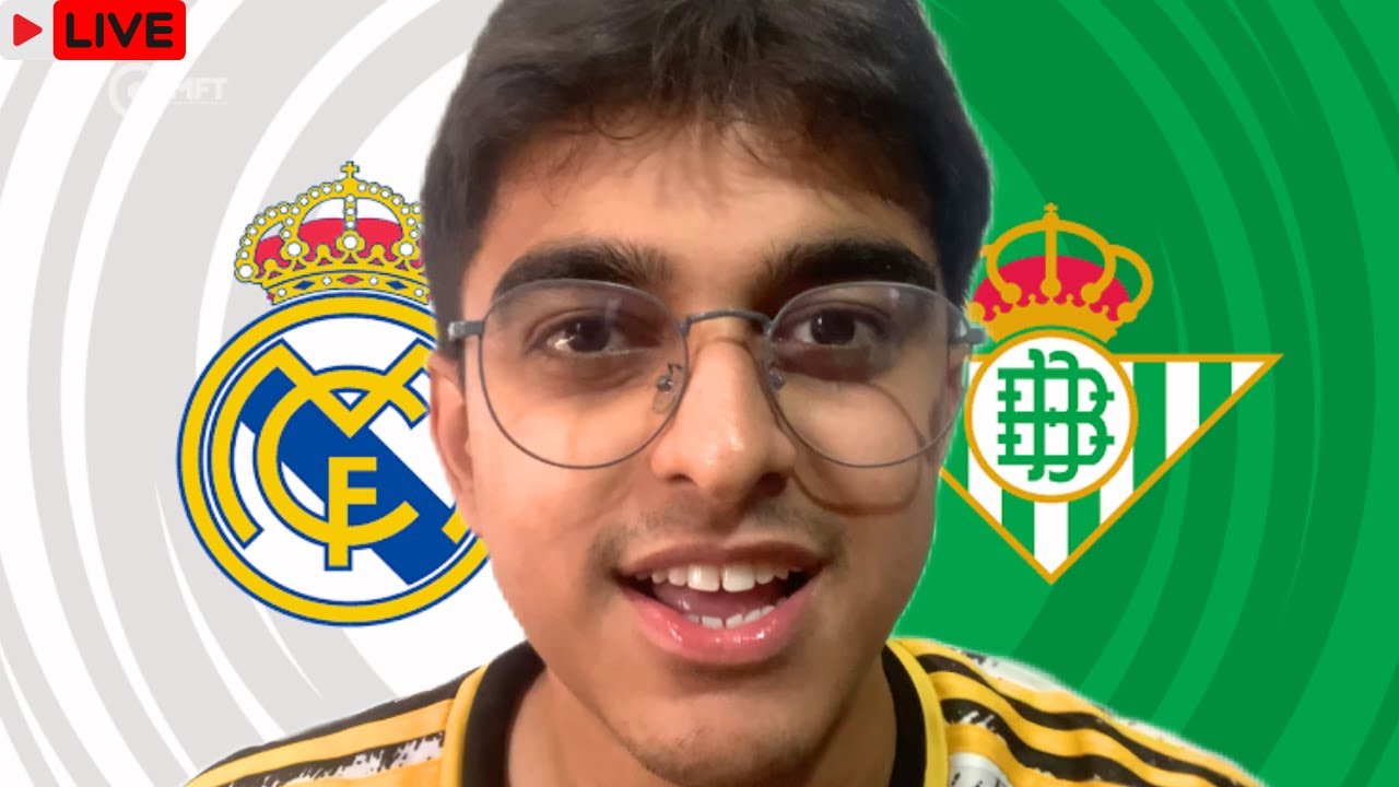 REAL MADRID VS REAL BETIS & MAN CITY VS CHELSEA | LIVE REACTION!!