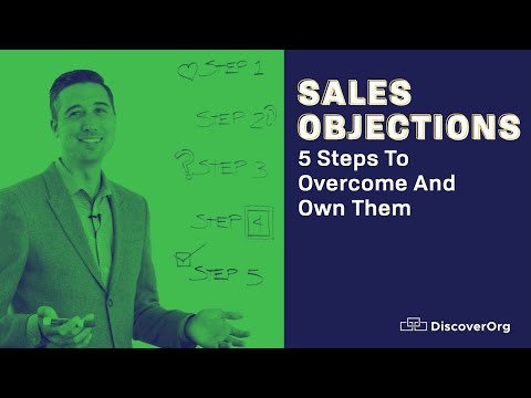 Sales Objections: 5 Steps To Overcome And Own Them
