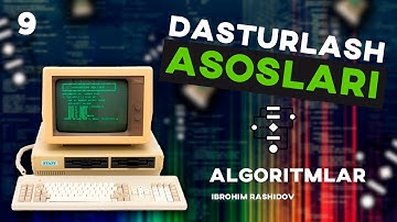 Takrorlanuvchi shartli algoritm  | Dasturlash asoslari  (Algoritmlar) - Ibrohim Rashidov