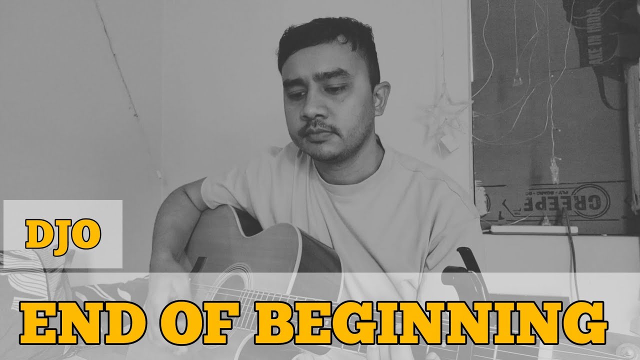End of beginning - Djo | Short Cover 