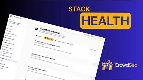 CrowdSec Stack Health: Keep Your Infrastructure Healthy and Secure