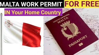 ?? MALTA WORK PERMIT FOR FREE NOW || IN YOUR HOME COUNTRY ?? MALTA WORK VISA ??