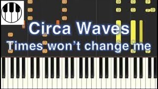 Times won't change me - Circa Waves (Piano Riff Tutorial)