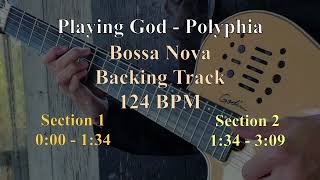 Playing God - Polyphia | Bossa Nova | Backing Track | 124 BPM