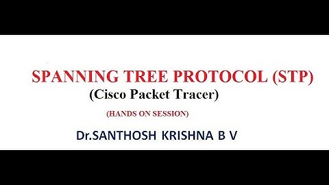 NETWORKING- SPANNING TREE PROTOCOL (STP) USING CISCO PACKET TRACER