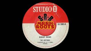 The Heptones  -  Nobody Knows       MRRH