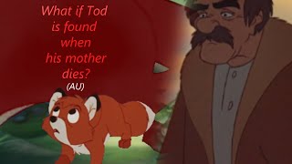 What if Tod is found when his mother dies? (Fox and the hound AU)