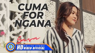 Sasa - CUMA FOR NGANA || Lagu Manado (Official Music Video)