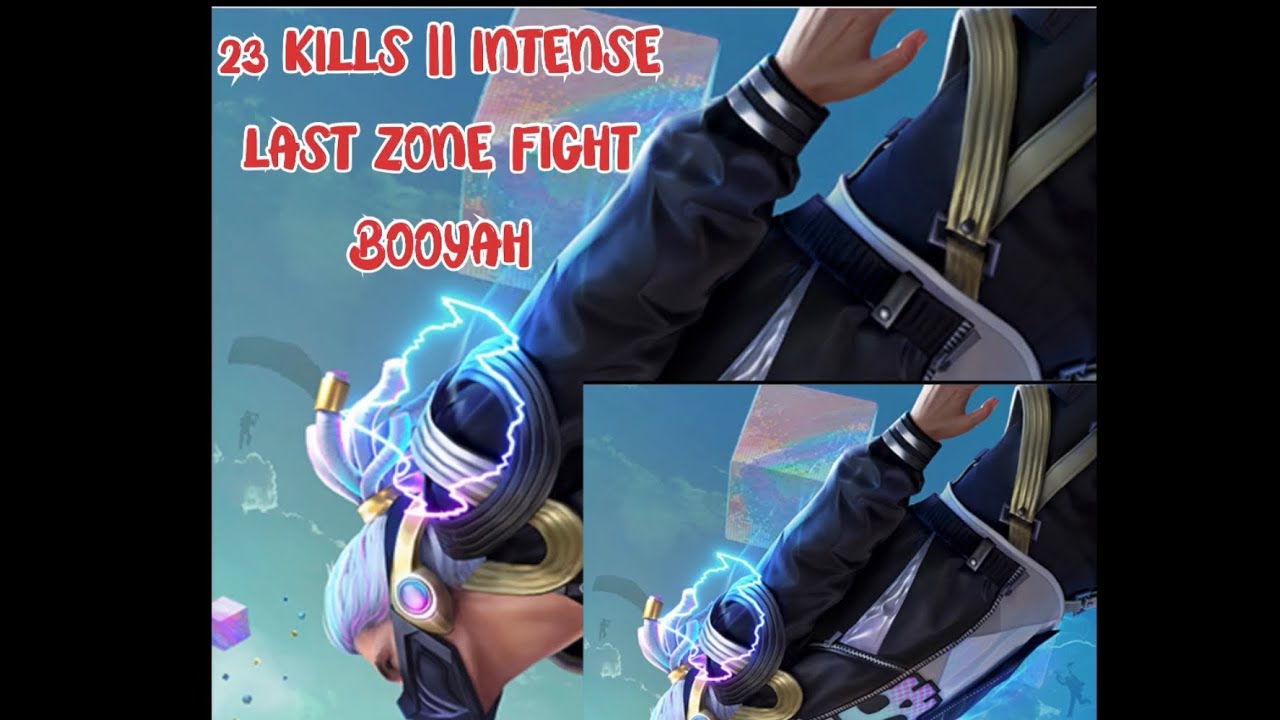 23 KILLS || INTENSE LAST ZONE FIGHT BOOYAH || - YouTube