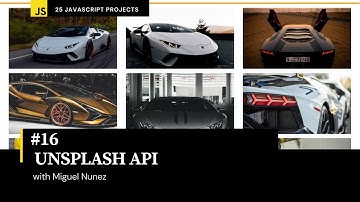 #16 of 25 Beginner Projects -  HTML, CSS, & JavaScript - Unsplash API Image Generator ( Responsive )