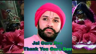 Jai Gurudev | Thank You Gurudev | Jai Jai Shri Radhey | May Shri Ji Bless All |  Radhe Radhe | Radha