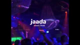 jaada ( s l o w e d   r e v e r b ) | lilvibe