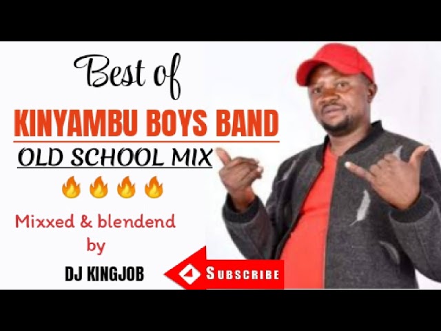 KINYAMBU BOYS OLDSCHOOL MIX-DJ KINGJOB class=