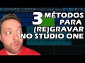 3 Métodos para (RE)GRAVAR no #StudioOne