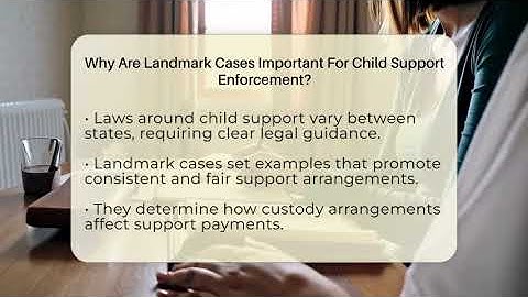 Why Are Landmark Cases Important For Child Support Enforcement? - Get Divorce Answers