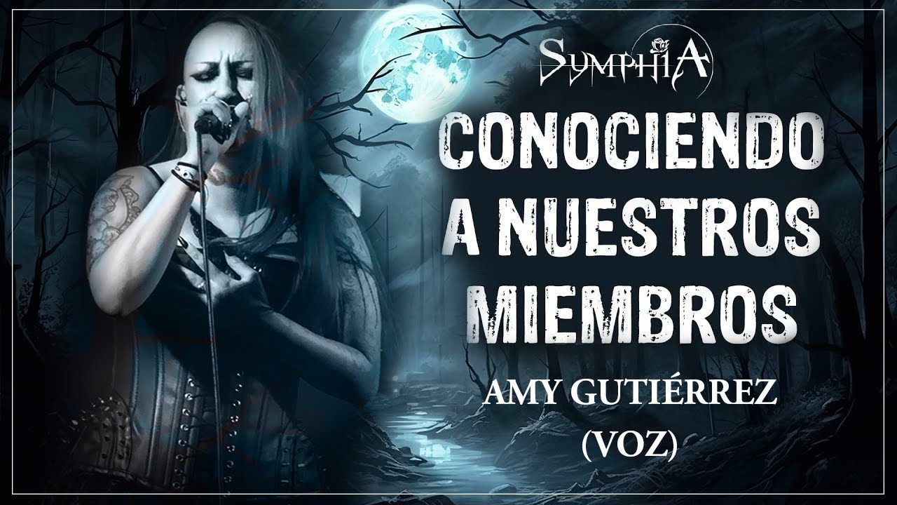 CONOCIENDO A LOS MIEMBROS DE SYMPHIA - AMY GUTIÉRREZ (VOZ)