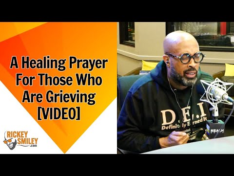 A Healing Prayer For Those Who Are Grieving | @FrederickHaynes