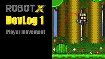 Robot-X devlog 1 || Player Movement