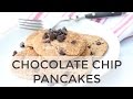 Chocolate Chip Pancakes | Clean & Delicious