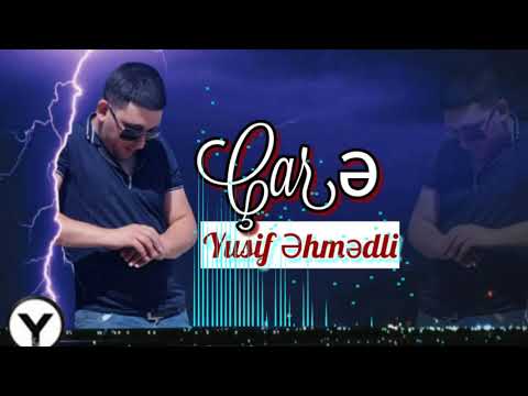 Yusif Ehmedli - Çarə | 2020 ( Yeni Mahni )