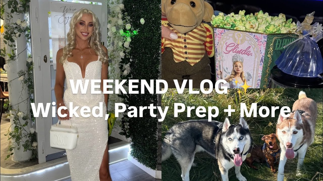 WEEKEND VLOG: WICKED MOVIE HYPE, ENGAGEMENT PARTY PREP,  DOG LIFE & MINI HAUL  💍🐾✨