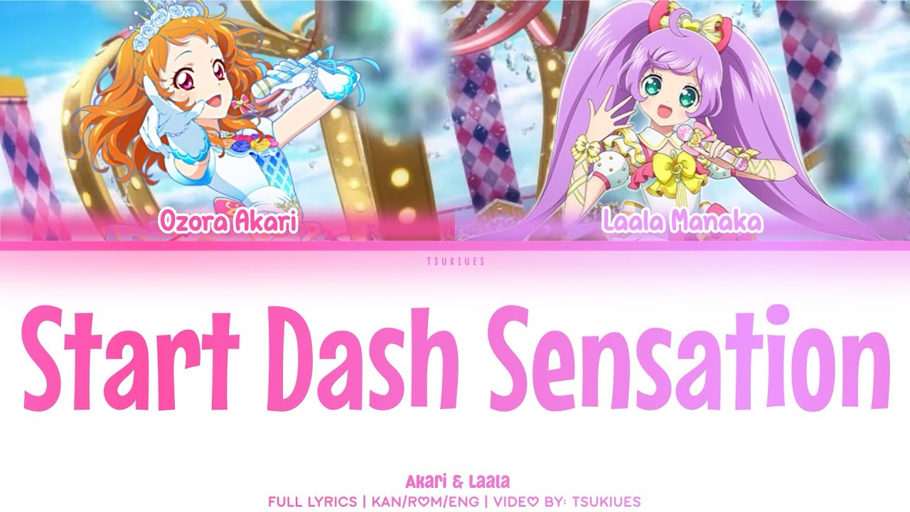 Start Dash Sensation | Akari & Laala Ver. | FULL LYRICS (KAN/ROM