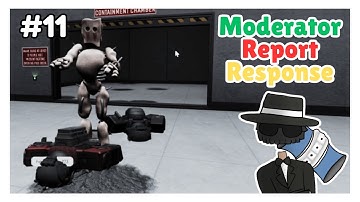 Moderator Report Response Part 11 - SCP: Roleplay