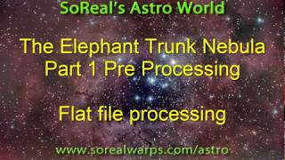 Astrophotography: Elephant Trunk nebula pre process part 1