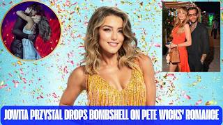 Jowita Przystal Drops Bombshell on Pete Wicks' Romance as She Predicts Strictly's Big Comeback