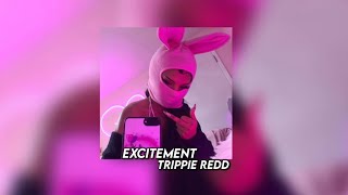 trippie redd - excitement (sped up)