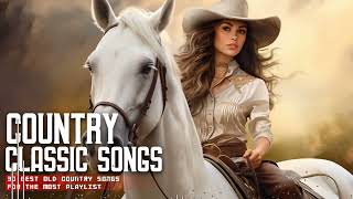 Classic Country Songs 60s 70s 80s  Top Old Country Songs 2024, Top Country Music Collection