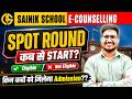 SPOT ROUND/ OFFLINE COUNSELLING Sainik school E-Counselling-2026 I SPOT ROUND COMPLETE INFORMATION