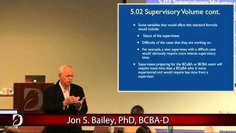 Jon Bailey, PhD, BCBA-D | Part 3 of 3 - Supervision: Assumptions, Ethics, & Best Practices
