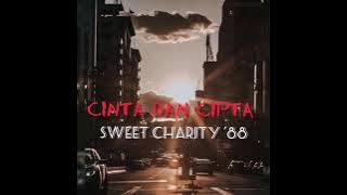 Cinta Dan Cipta ~ Sweet Charity 88