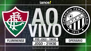 🔴 AO VIVO | FLUMINENSE X OPERÁRIO - COPA DO BRASIL - COM PRÉ-JOGO