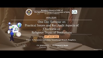 One Day Seminar on Practical Issues and Key Audit Aspects of Charitable Trusts-1st Technical Session