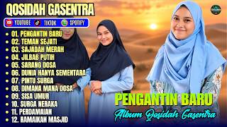 PENGANTIN BARU - TEMAN SEJATI - JILBAB PUTIH || QOSIDAH FULL ALBUM GASENTRA TERBARU 2026 FULL LIRIK