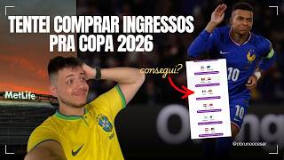 TENTEI COMPRAR INGRESSOS PARA A COPA DO MUNDO 2026! 😳